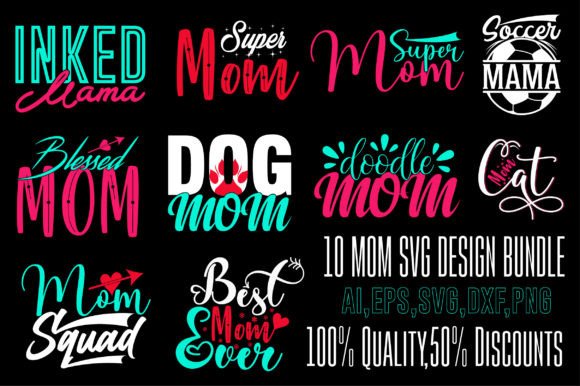 10 Mom SVG Design Bundle: Graphics & Crafts