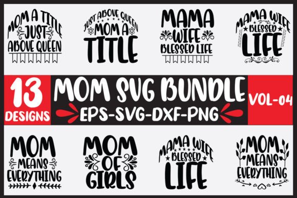 13 Mom Svg Bundle Vol-04