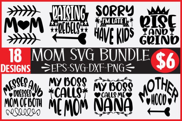 18 Mom Svg Bundle for Crafts and Graphics