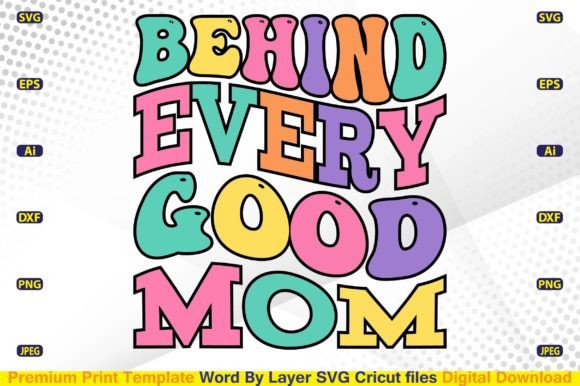 Behind Every Good Mom SVG Retro