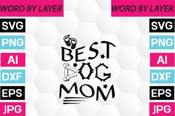 Best Dog Mom Svg: Graphics for Crafts & Small Business