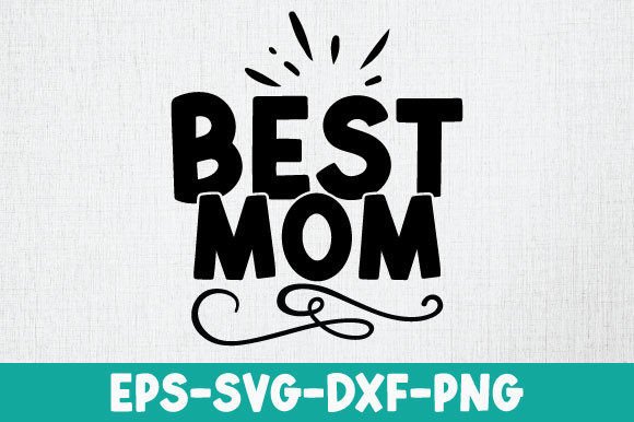 Best Mom, Mom Svg