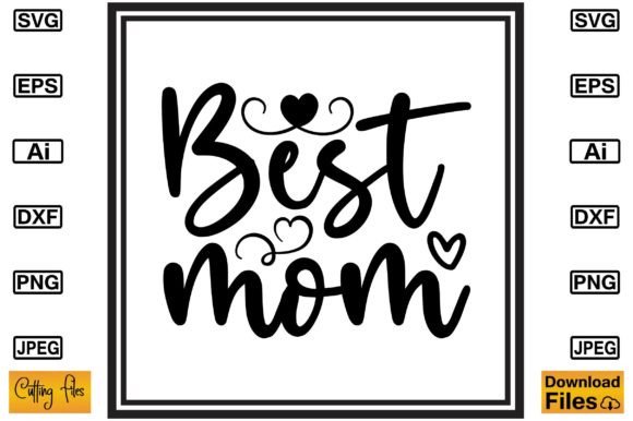 Best Mom SVG T-shirt Cute Design