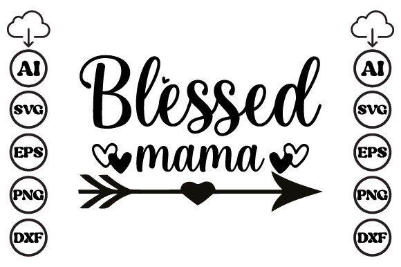 Blessed Mama Mom SVG: Graphics for Crafts