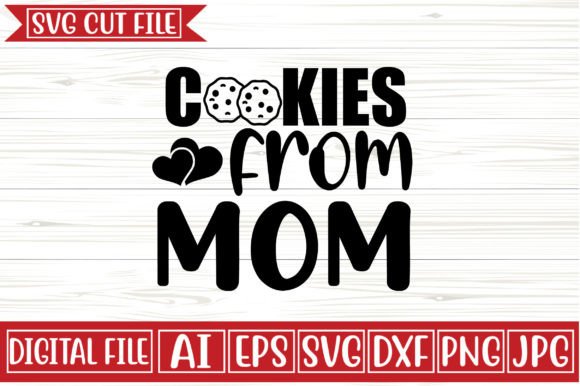 Cookies from Mom Svg Design: Graphics and Crafts