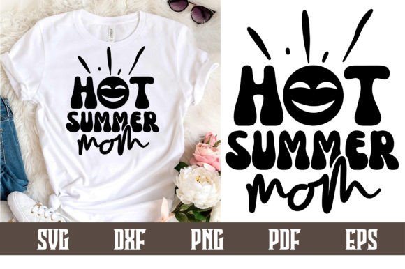 Hot Summer Mom Svg Design: Graphics and Crafts for Content Creation