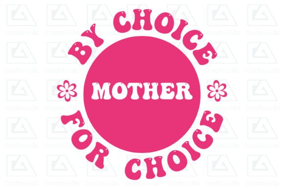 Mom by Choice for Choice, Retro Mom Svg