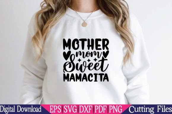 Mother Mom Sweet Mamacita, Mom SVG