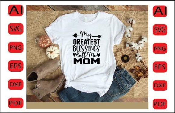 My Greatest Blessings Call Me Mom SVG D: Graphics and Crafts