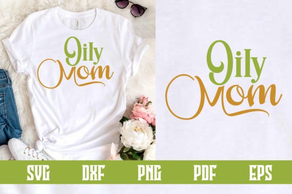 OILY Mom Svg: Graphics for Crafts & Creative Marketing