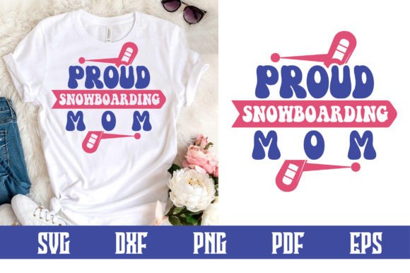 Proud Snowboarding Mom Svg Design: Graphics & Crafts