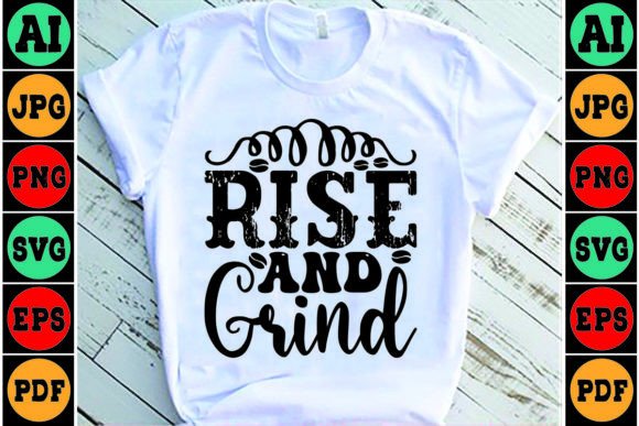 Rise and Grind Mom SVG Design