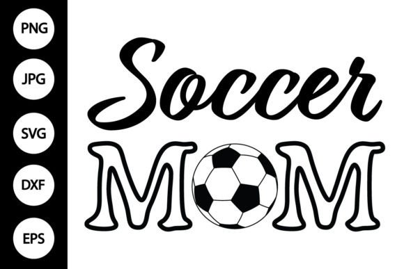 Soccer Mom SVG, Soccer Ball SVG