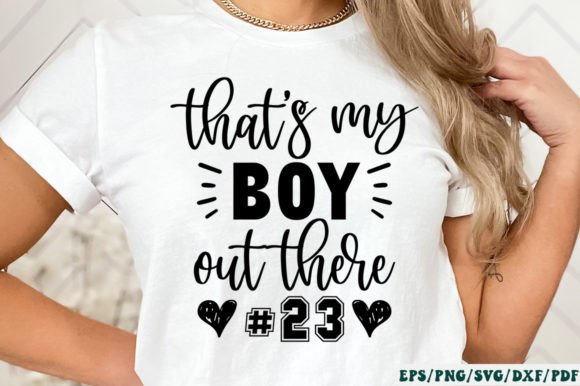 That s My Boy out There 23 SVG: Graphics and Crafts for Local Branding